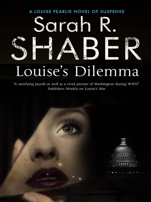 Title details for Louise's Dilemma by Sarah R. Shaber - Wait list